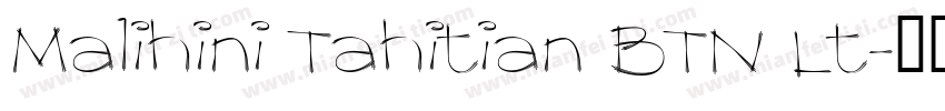 Malihini Tahitian BTN Lt字体转换